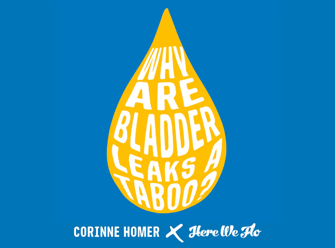 WHY ARE BLADDER LEAKS SUCH A TABOO?